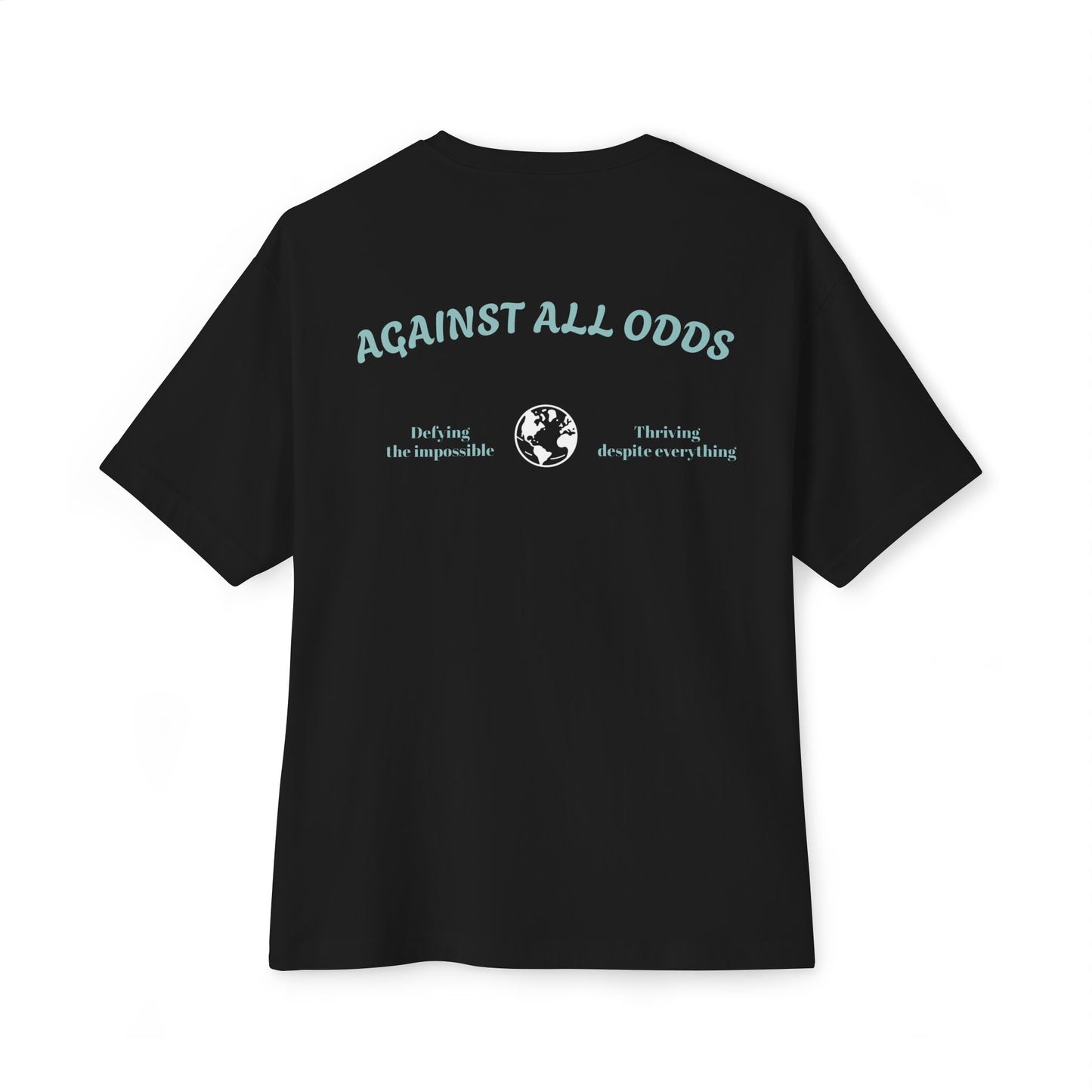 AGAINST ALL ODDS T-shirt