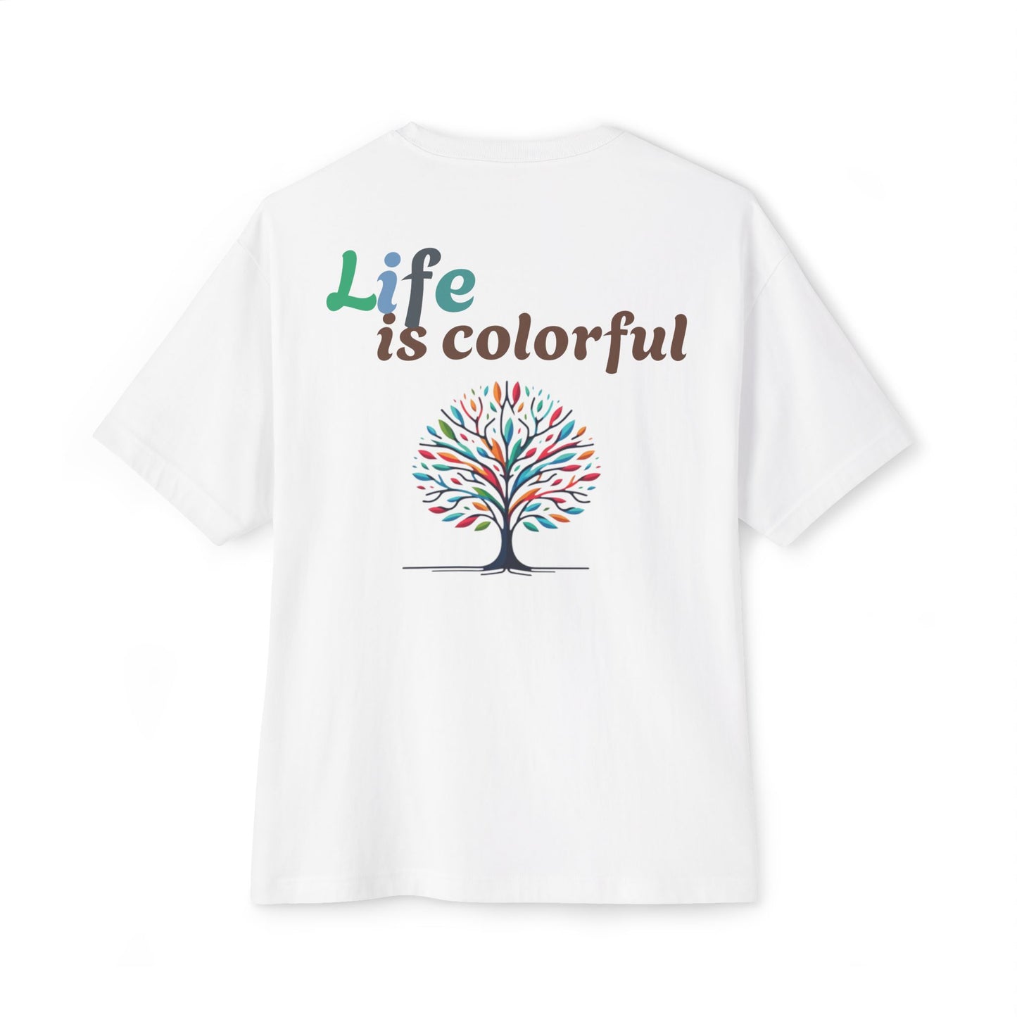 LIFE IS COLORFUL T-shirt