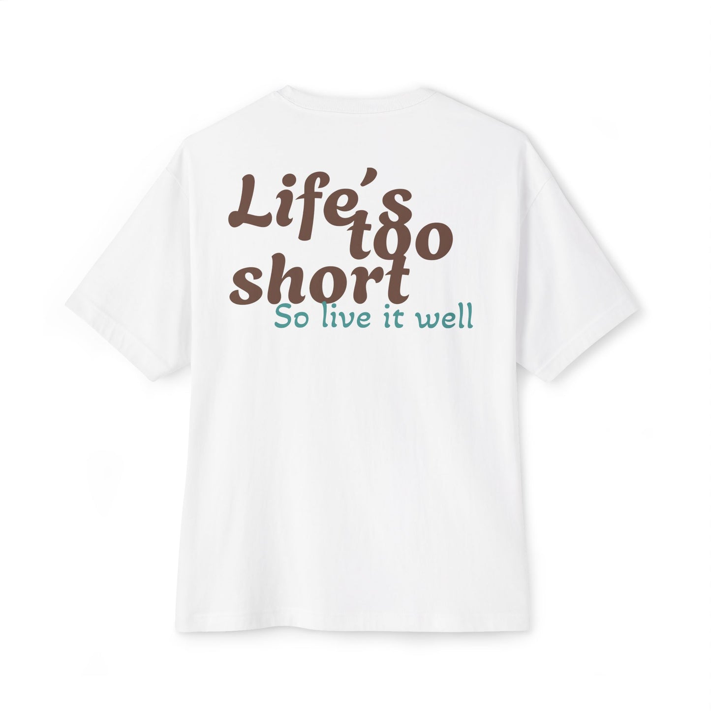 LIFE´S SHORT T-shirt