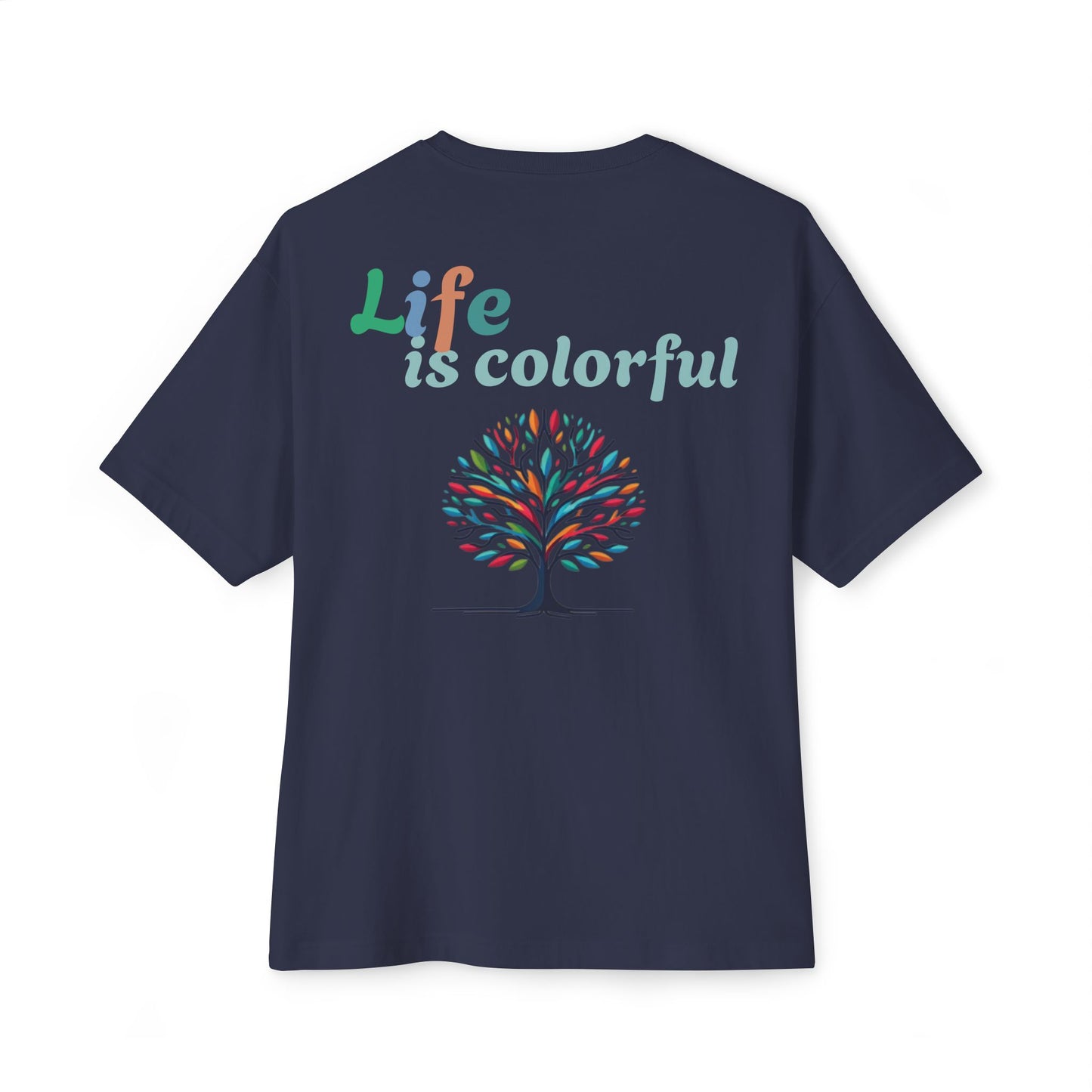 LIFE IS COLORFUL T-shirt