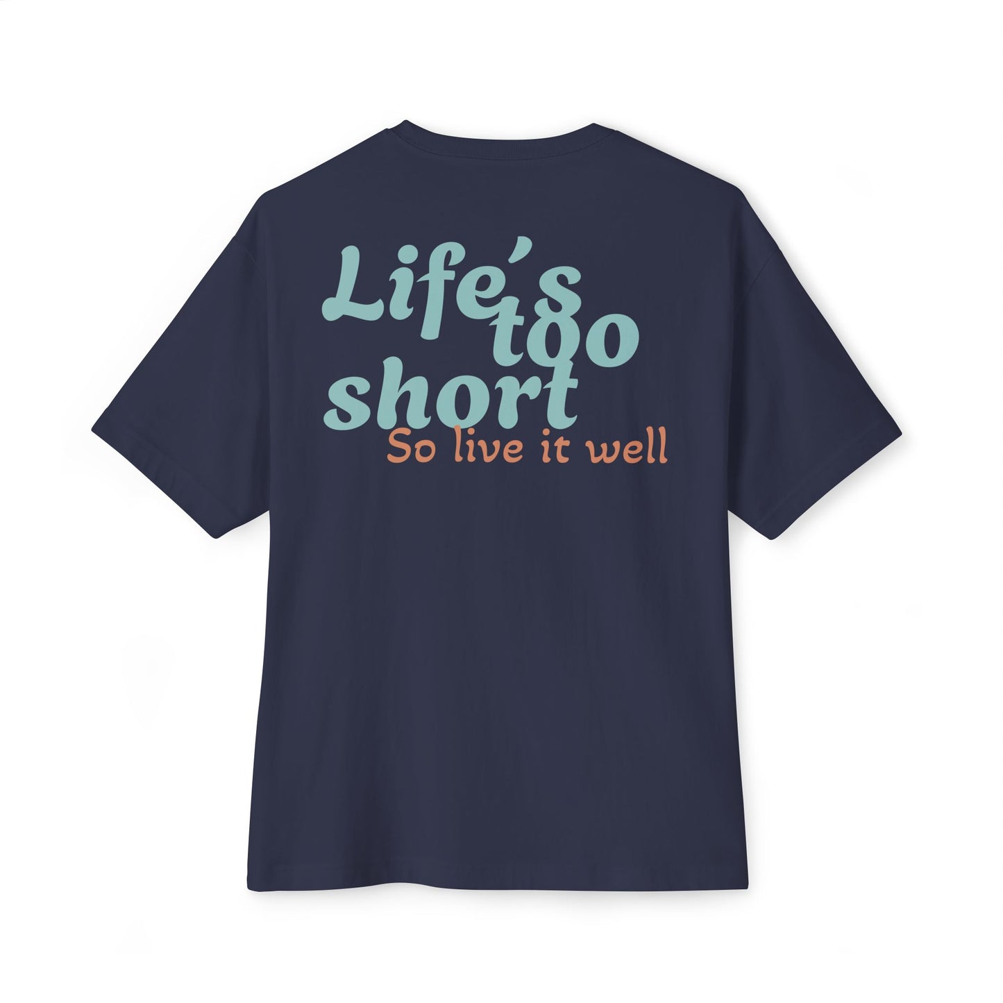 LIFE´S SHORT T-shirt