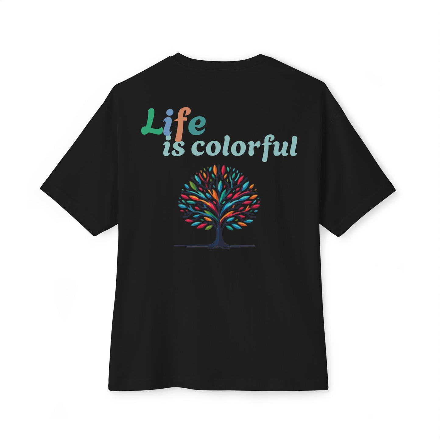 LIFE IS COLORFUL T-shirt