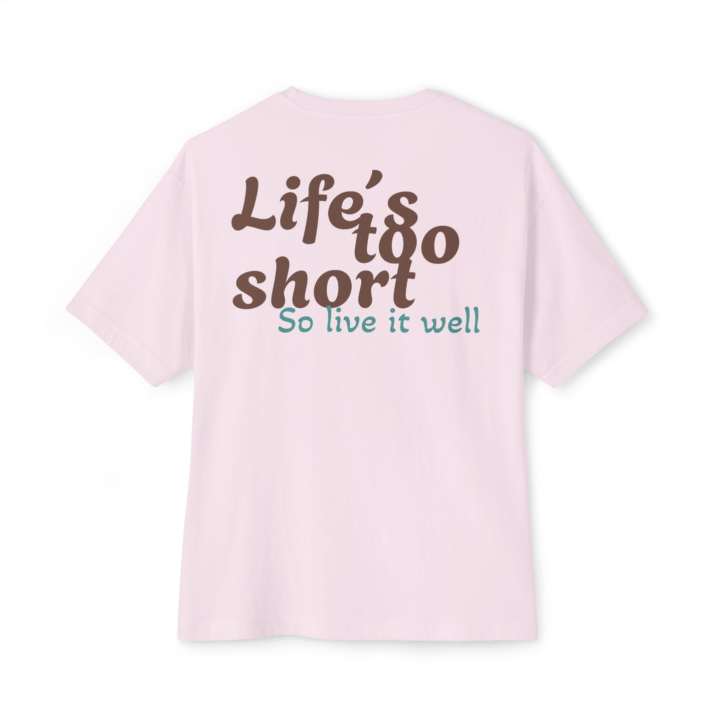 LIFE´S SHORT T-shirt