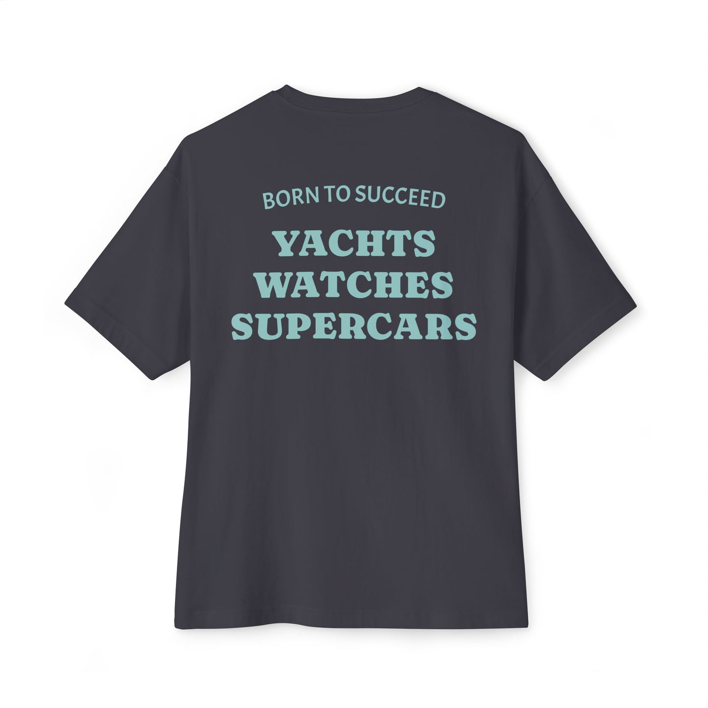 BORN TO SUCCEED T-shirt