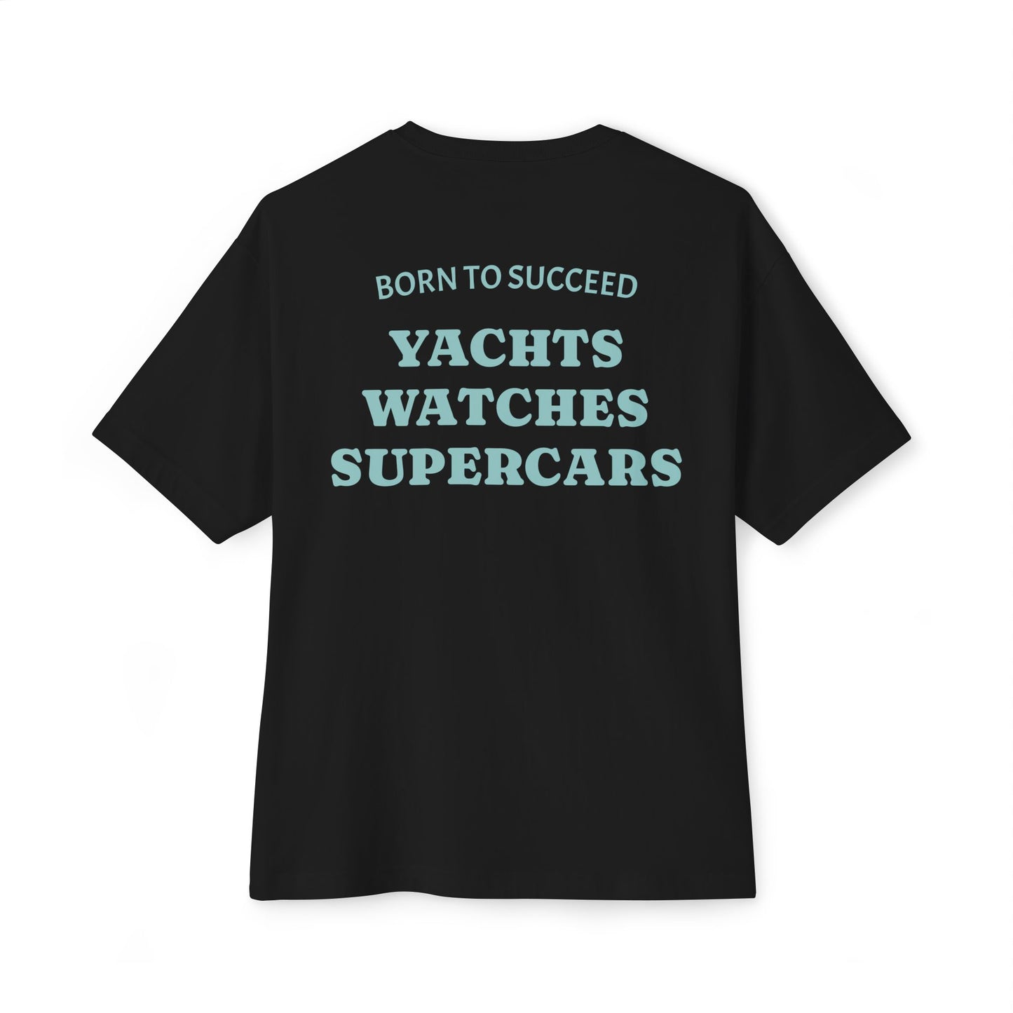 BORN TO SUCCEED T-shirt