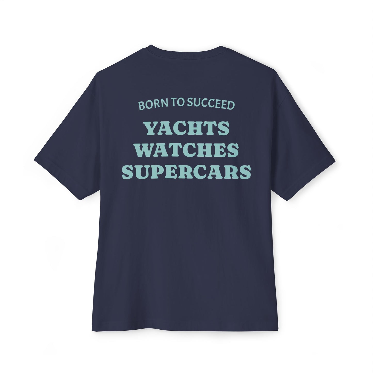 BORN TO SUCCEED T-shirt