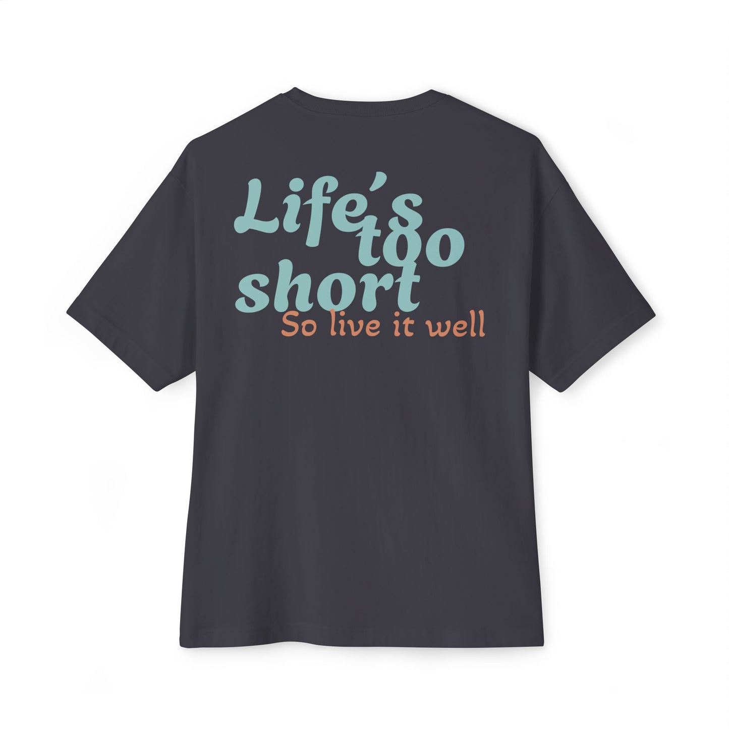 LIFE´S SHORT T-shirt